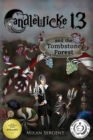 Image for CANDLEWICKE 13 and the Tombstone Forest