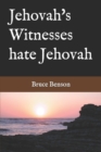 Image for Jehovah&#39;s Witnesses hate Jehovah