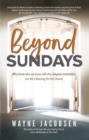 Image for Beyond Sundays: Why those who are done with the religious institutions can be a blessing for the Church