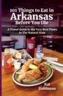 Image for 101 Things to Eat in Arkansas Before You Die