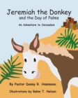 Image for Jeremiah the Donkey and the Day of Palms : An Adventure to Jerusalem
