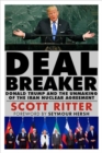 Image for Dealbreaker : Donald Trump and the Unmaking of the Iran Nuclear Deal
