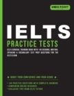 Image for IELTS General Training Practice Tests 2018 : IELTS General Training Book with 140 Reading, Writing, Speaking &amp; Vocabulary Test Prep Questions for the IELTS Exam
