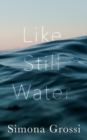 Image for Like Still Water : A Short Story