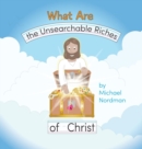 Image for What Are the Unsearchable Riches of Christ