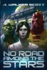 Image for No Road Among the Stars : An InterStellar Commonwealth Novel