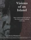 Image for Visions of an Island : Rare Works from Sri Lanka in the Christopher Ondaatje Collection