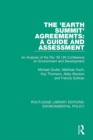 Image for The &#39;Earth Summit&#39; Agreements: A Guide and Assessment: An Analysis of the Rio &#39;92 UN Conference on Environment and Development