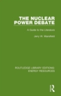 Image for The Nuclear Power Debate: A Guide to the Literature