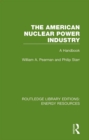 Image for The American Nuclear Power Industry: A Handbook