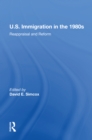Image for U.S. immigration in the 1980s  : reappraisal and reform