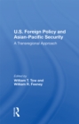 Image for U.s. Foreign Policy And Asian-pacific Security: A Transregional Approach