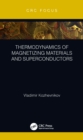 Image for Thermodynamics of Magnetizing Materials and Superconductors