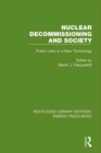 Image for Nuclear Decommissioning and Society: Public Links to a New Technology