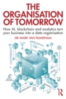 Image for The organisation of tomorrow: how AI, blockchain and analytics turn your business into a data organisation