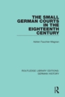 Image for The Small German Courts in the Eighteenth Century