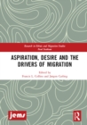 Image for Aspiration, desire and the drivers of migration