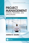Image for Project management: systems, principles, and applications