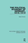 Image for The Political Economy of Germany, 1815-1914 : 26