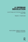 Image for A German Revolution: Local Change and Continuity in Prussia, 1918 - 1920 : 30