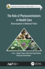Image for The Role of Phytoconstitutents in Health Care: Biocompounds in Medicinal Plants