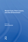 Image for World food, pest losses, and the environment