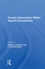 Image for Trophic interactions within aquatic ecosystems