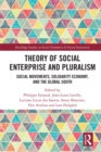 Image for Theory for social enterprise and pluralism: social movements, solidarity economy, and global South