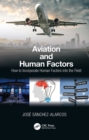 Image for Aviation and Human Factors: How to Incorporate Human Factors Into the Field