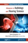 Image for Advances in Audiology and Hearing Science. Volume 1 Clinical Protocols and Hearing Devices