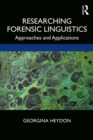 Image for Researching Forensic Linguistics: Approaches and Applications