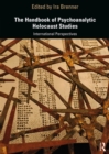Image for The Handbook of Psychoanalytic Holocaust Studies: International Perspectives