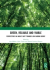 Image for Green, Reliable and Viable: Perspectives on India&#39;s Shift Towards Low-Carbon Energy: Perspectives on India&#39;s Shift Towards Low-Carbon Energy