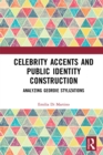 Image for Celebrity Accents and Public Identity Construction: Analyzing Geordie Stylizations