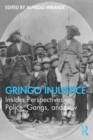 Image for Gringo Injustice: Insider Perspectives on Police, Gangs, and Law