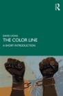 Image for The color line: a short introduction