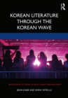 Image for Korean Literature Through the Korean Wave