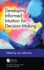 Image for Developing informed intuition for decision-making
