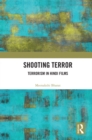 Image for Shooting Terror: Terrorism in Hindi Films