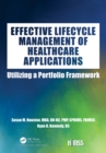 Image for Effective lifecycle management of healthcare applications: achieving best practices by using a portfolio framework