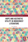 Image for Hope and Aesthetic Utility in Modernist Literature
