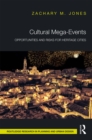 Image for Cultural mega-events: opportunities and risks for heritage cities