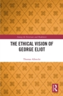 Image for The Radical Ethical Vision of George Eliot: Communion and Difference