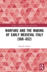 Image for Warfare and the Making of Early Medieval Italy (568-652)