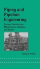 Image for Piping and Pipeline Engineering: Design, Construction, Maintenance, Integrity, and Repair