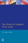 Image for Church of England 1570-1640,The