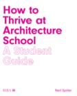 Image for How to Thrive at Architecture School: A Student Guide