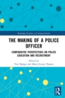 Image for The making of a police officer: comparative perspectives on police education and recruitment
