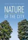 Image for Nature of the City: Green Infrastructure from the Ground Up