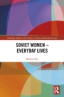 Image for Soviet Women - Everyday Lives